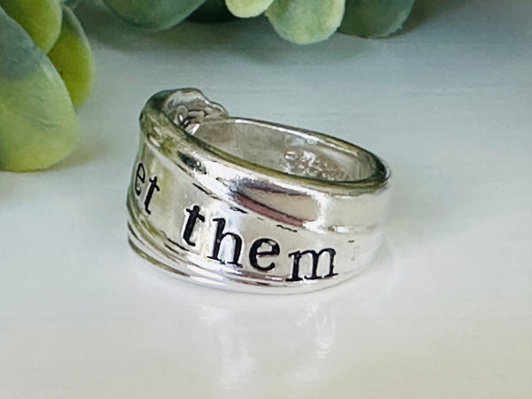 Spoon Ring " Let them "